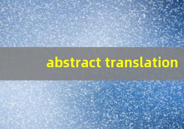 abstract translation